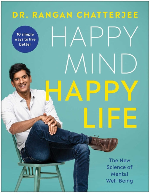 Book cover for Happy Mind, Happy Life: The New Science of Mental Well-Being