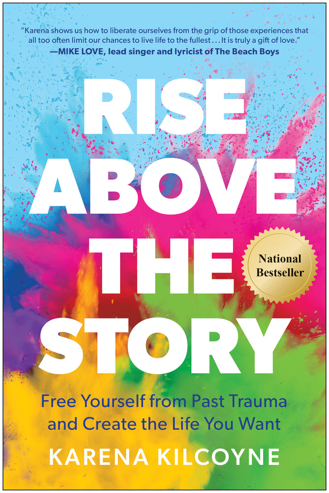 Book cover for Rise Above the Story: Free Yourself from Past Trauma and Create the Life You Want