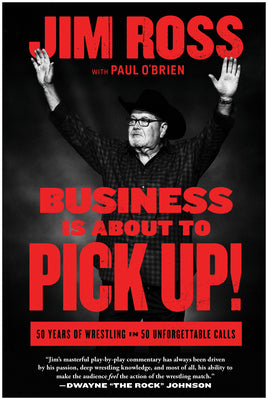Book cover for Business Is about to Pick Up!: 50 Years of Wrestling in 50 Unforgettable Calls