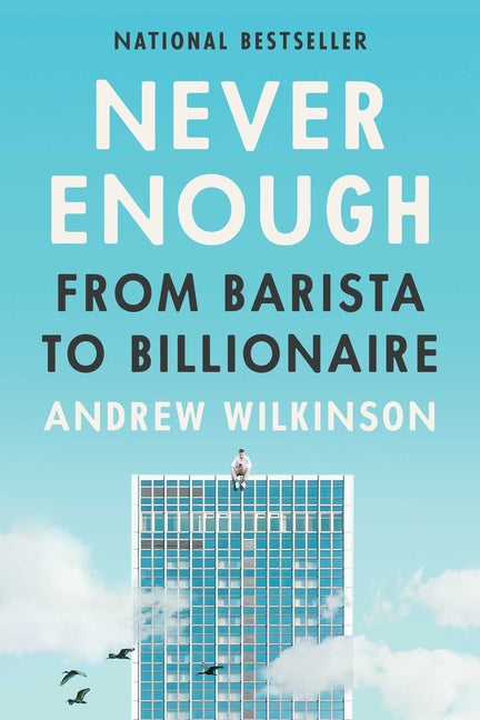 Book cover for Never Enough: From Barista to Billionaire