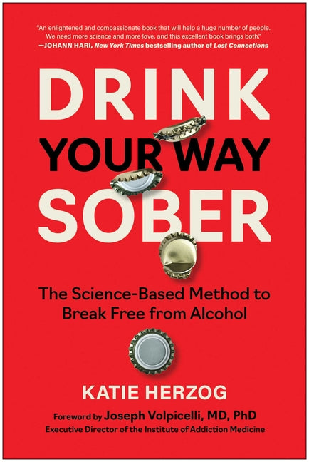 Book cover for Drink Your Way Sober: The Science-Based Method to Break Free from Alcohol
