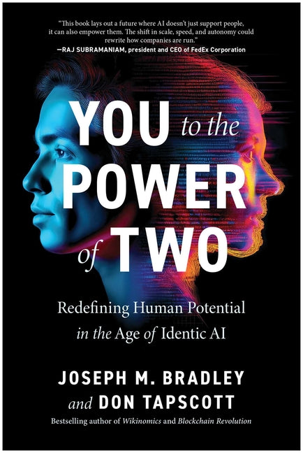 Book cover for You to the Power of Two: Redefining Human Potential in the Age of Identic AI