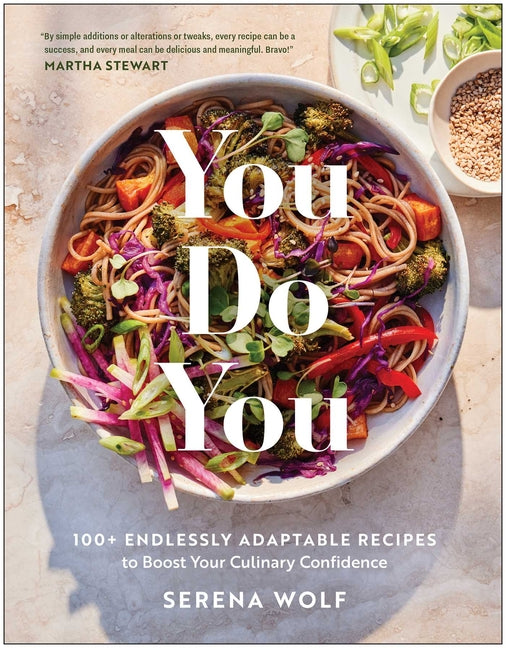 Book cover for You Do You: 100+ Endlessly Adaptable Recipes to Boost Your Culinary Confidence