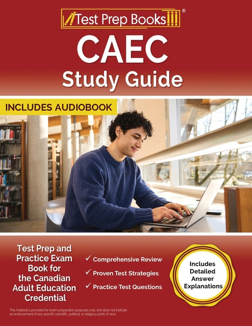Book cover for CAEC Study Guide: Test Prep and Practice Exam Book for the Canadian Adult Education Credential [Includes Detailed Answer Explanations]