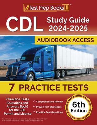 Book cover for CDL Study Guide 2024-2025: 7 Practice Tests (Questions and Answers Book) for the CDL Permit and License [6th Edition]