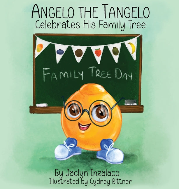 Book cover for Angelo the Tangelo Celebrates His Family Tree