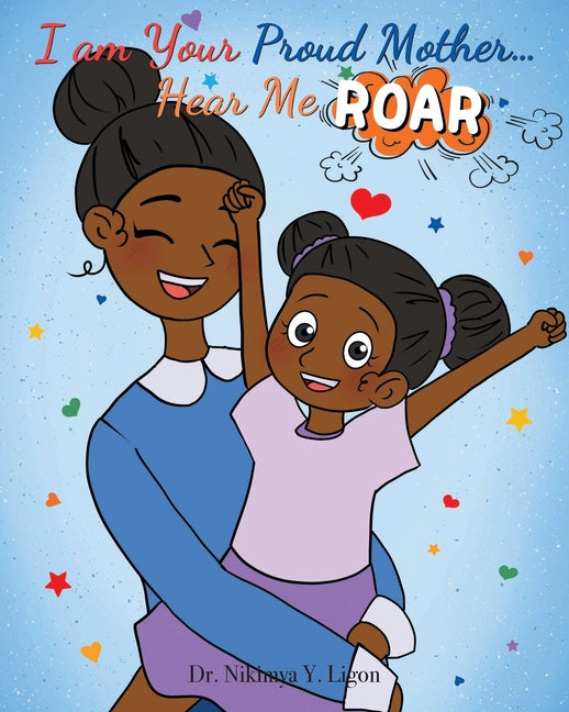Book cover for I am Your Proud Mother... Hear Me Roar