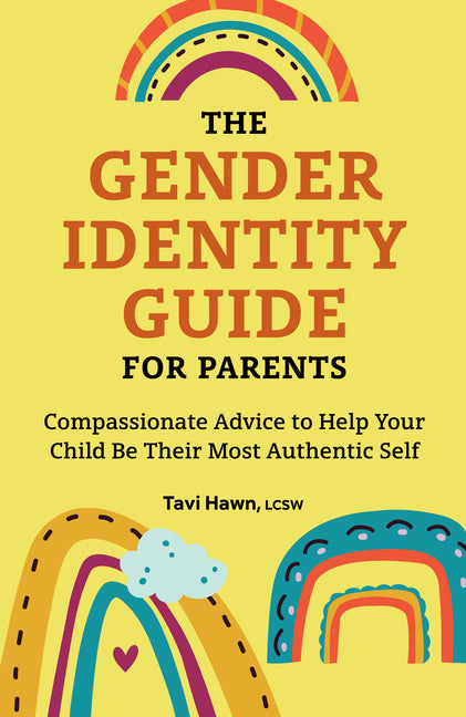 Book cover for Gender Identity Guide for Parents: Compassionate Advice to Help Your Child Be Their Most Authentic Self