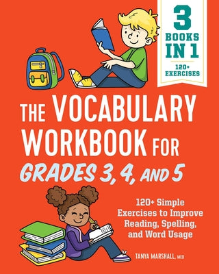 Book cover for The Vocabulary Workbook for Grades 3, 4, and 5: 120+ Simple Exercises to Improve Reading, Spelling, and Word Usage