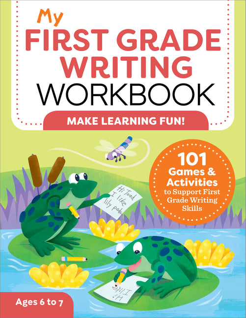 Book cover for My First Grade Writing Workbook: 101 Games and Activities to Support First Grade Writing Skills