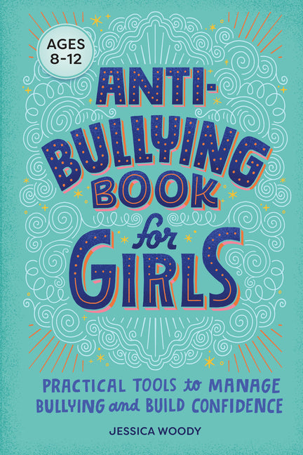 Book cover for Anti-Bullying Book for Girls: Practical Tools to Manage Bullying and Build Confidence