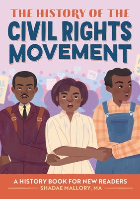 Book cover for The History of the Civil Rights Movement: A History Book for New Readers