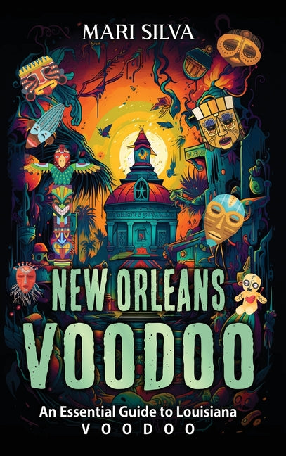 Book cover for New Orleans Voodoo: An Essential Guide to Louisiana Voodoo