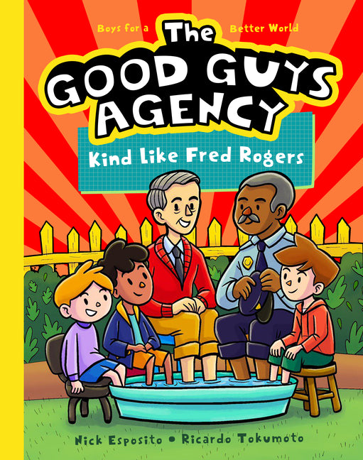 Book cover for Good Guys Agency: Kind Like Fred Rogers: Boys for a Better World