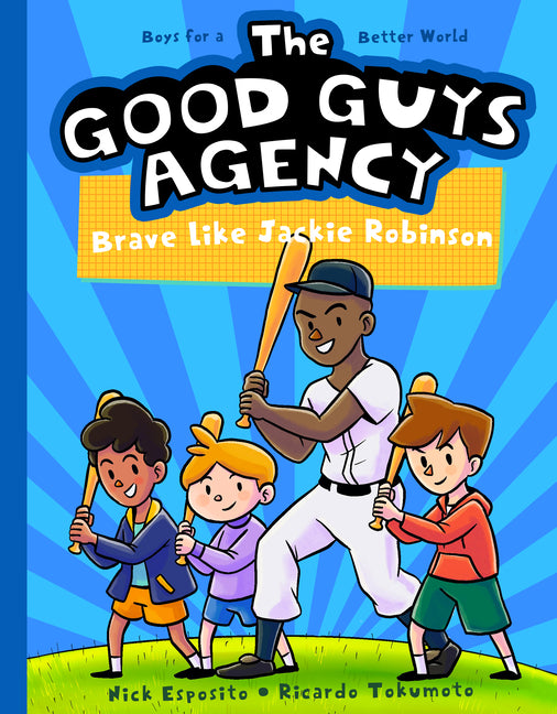 Book cover for Good Guys Agency: Brave Like Jackie Robinson: Boys for a Better World
