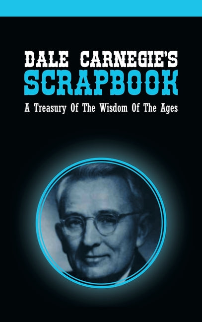 Book cover for Dale Carnegie's Scrapbook: A Treasury Of The Wisdom Of The Ages