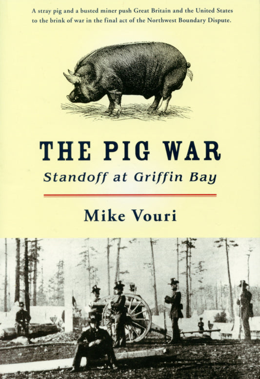 Book cover for The Pig War: Standoff at Griffin Bay