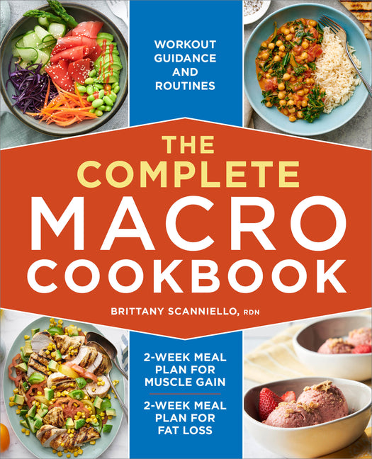 Book cover for Complete Macro Cookbook: 2-Week Meal Plan for Muscle Gain, 2-Week Meal Plan for Fat Loss, Workout Guidance and Routines
