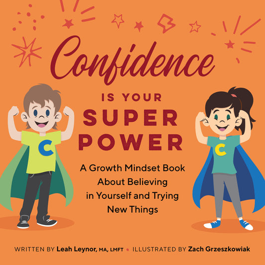 Book cover for Confidence Is Your Superpower: A Growth Mindset Book about Believing in Yourself and Trying New Things