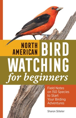 Book cover for North American Bird Watching for Beginners: Field Notes on 150 Species to Start Your Birding Adventures