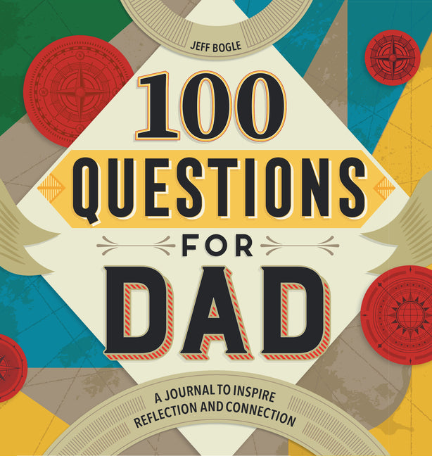 Book cover for 100 Questions for Dad: A Journal to Inspire Reflection and Connection