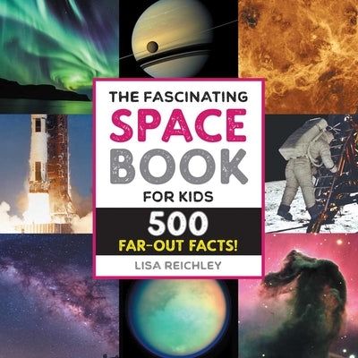 Book cover for The Fascinating Space Book for Kids: 500 Far-Out Facts!