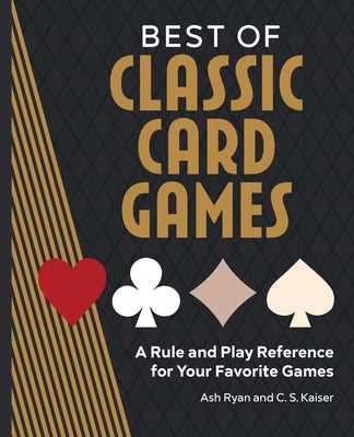 Book cover for Best of Classic Card Games: A Rule and Play Reference for Your Favorite Games