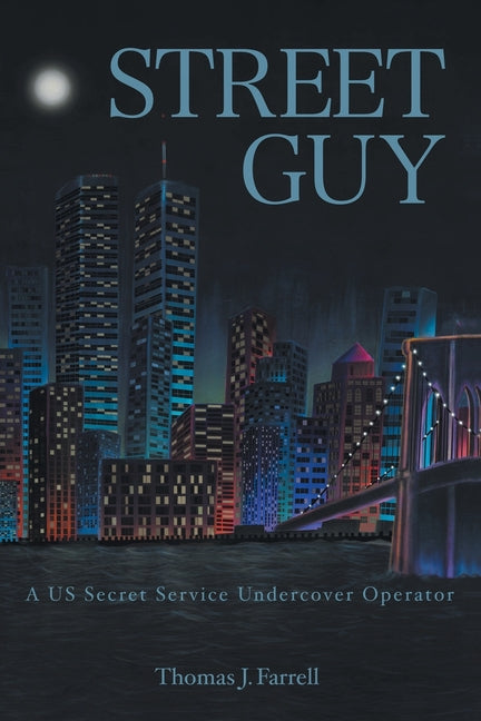 Book cover for Street Guy: A US Secret Service Undercover Operator