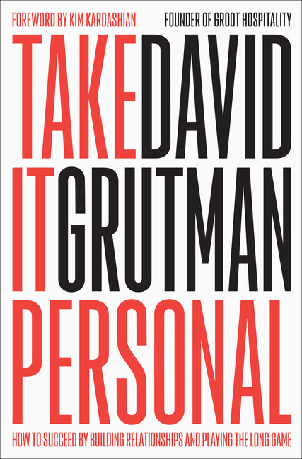 Book cover for Take It Personal: How to Succeed by Building Relationships and Playing the Long Game