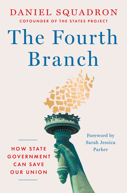 Book cover for Fourth Branch: How State Government Can Save Our Union