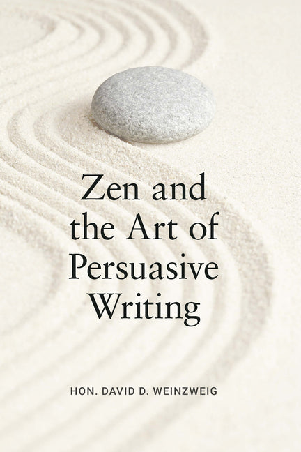 Book cover for Zen and the Art of Persuasive Writing