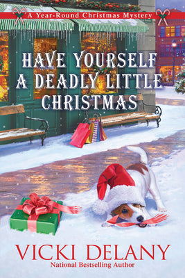 Book cover for Have Yourself a Deadly Little Christmas: A Year-Round Christmas Mystery