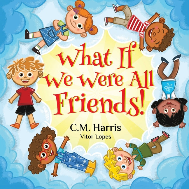 Book cover for What If We Were All Friends!