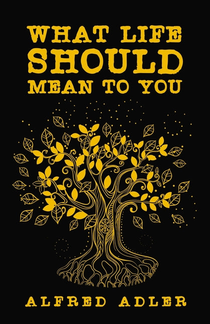 Book cover for What Life Should Mean To You