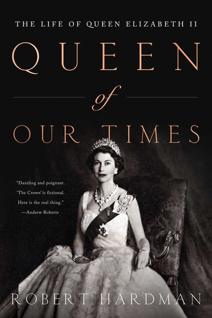 Book cover for Queen of Our Times: The Life of Queen Elizabeth II