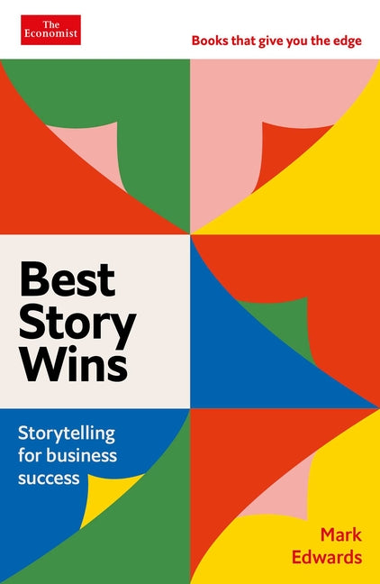 Book cover for Best Story Wins: Storytelling for Business Success