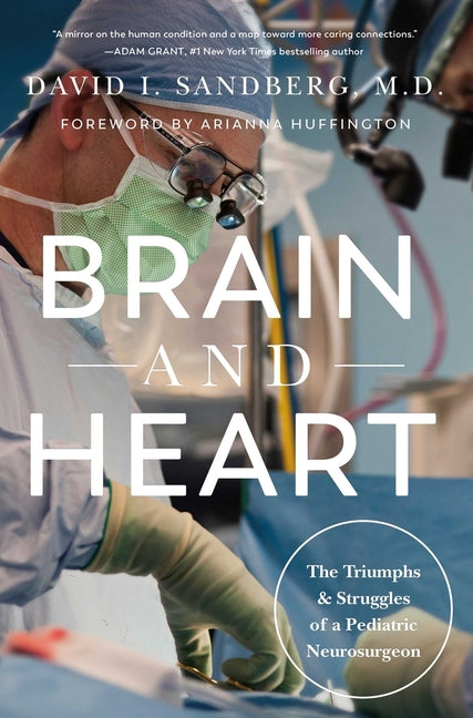 Book cover for Brain and Heart: The Triumphs and Struggles of a Pediatric Neurosurgeon