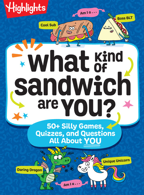 Book cover for What Kind of Sandwich Are You?: A This or That Highlights Activity Book with Quizzes, Wacky Prompts, Playful Conversation Starters and More Road Trip
