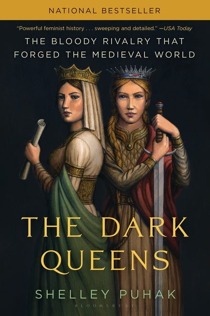 Book cover for The Dark Queens: The Bloody Rivalry That Forged the Medieval World