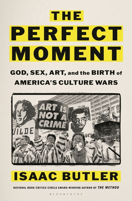 Book cover for Perfect Moment: God, Sex, Art, and the Birth of America's Culture Wars
