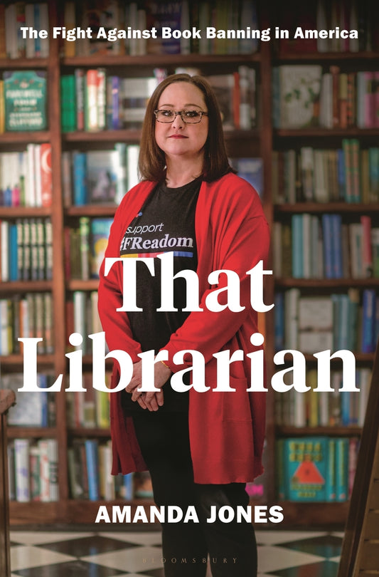 Book cover for That Librarian: The Fight Against Book Banning in America