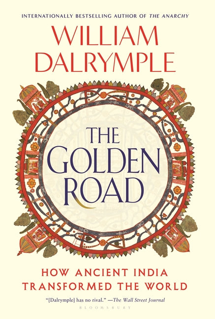 Book cover for Golden Road: How Ancient India Transformed the World