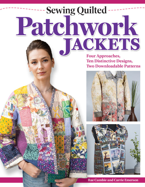 Book cover for Sewing Quilted Patchwork Jackets: Four Approaches, Ten Distinctive Designs, Two Downloadable Patterns