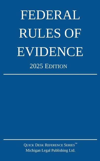 Book cover for Federal Rules of Evidence; 2025 Edition: With Internal Cross-References
