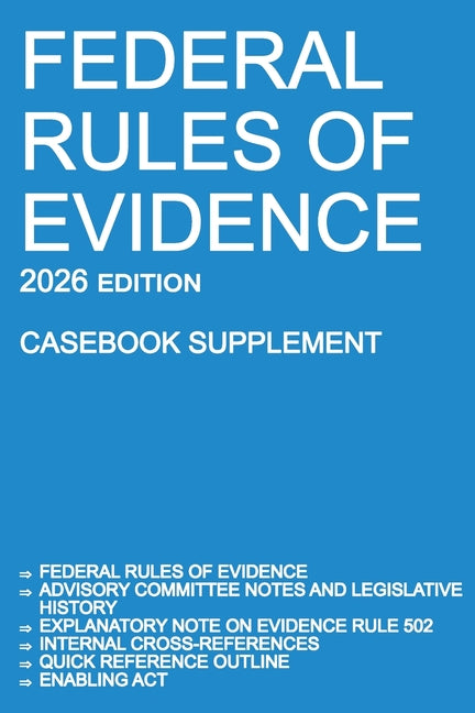 Book cover for Federal Rules of Evidence; 2026 Edition (Casebook Supplement): With Advisory Committee notes, Rule 502 explanatory note, internal cross-references, qu
