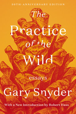 Book cover for The Practice of the Wild: Essays