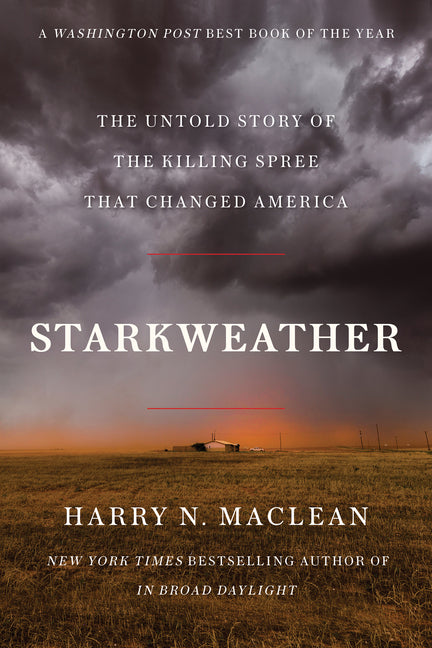 Book cover for Starkweather: The Untold Story of the Killing Spree That Changed America