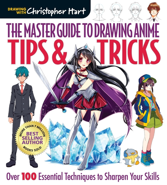 Book cover for Master Guide to Drawing Anime: Tips & Tricks: Over 100 Essential Techniques to Sharpen Your Skills - A How to Draw Anime / Manga Step by Step Book Ser