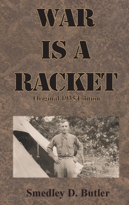 Book cover for War is a Racket: Original 1935 Edition