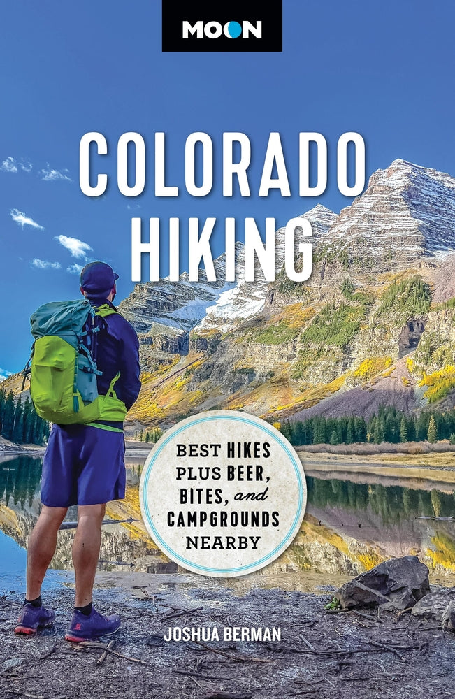 Book cover for Moon Colorado Hiking: Best Hikes Plus Beer, Bites, and Campgrounds Nearby